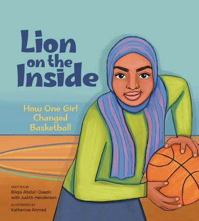 Lion on the inside : how one girl changed basketball