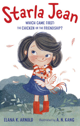 Starla Jean : which came first: the chicken or the friendship?