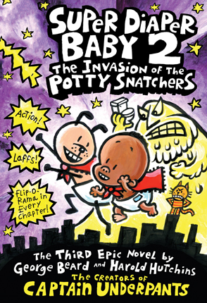 Super diaper baby 2 : the invasion of the potty snatchers