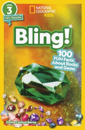 Bling! : 100 fun facts about rocks and gems