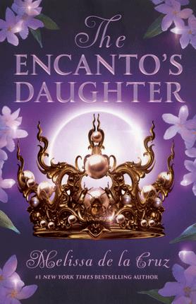 The Encanto's Daughter by Melissa de la Cruz: 9780593533086