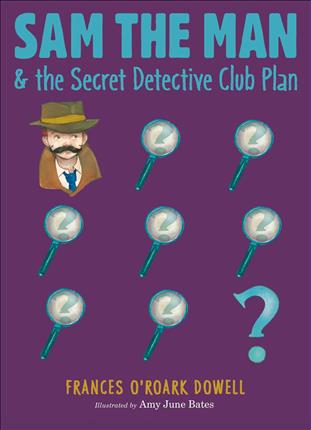 Sam the Man & the secret detective club plan. #4