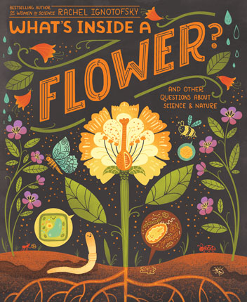What's inside a flower? : and other questions about science & nature