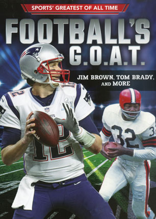 Football's G.O.A.T. : Jim Brown, Tom Brady, and more