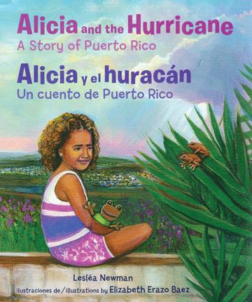 Alicia and the hurricane : a story of Puerto Rico = Alicia y el huracan : un cuento de Puerto Rico