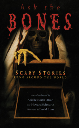Ask the bones : scary stories from around the world
