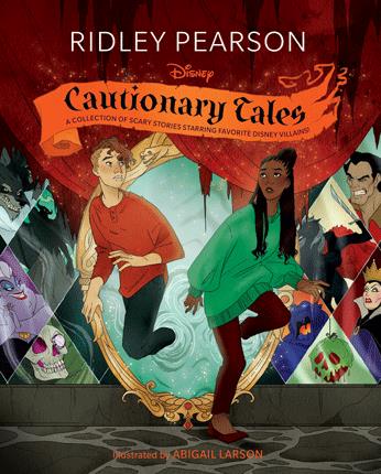 Disney cautionary tales : a collection of scary stories starring favorite Disney villains!