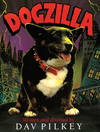 Dogzilla : starring Flash, Rabies, and Dwayne and introducing Leia as the monster