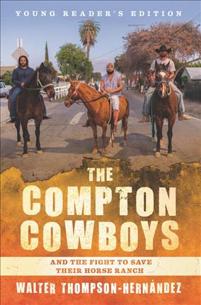 Compton cowboys : and the fight to save their horse ranch